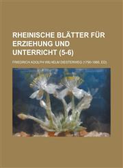 Rheinische Blatter Fur Erziehung Und Unterricht (5-6 ),1234611546,9781234611545