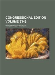 Congressional edition Volume 3349,1232040002,9781232040002