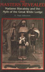 The Masters Revealed Madame Blavatsky and the Myth of the Great White Lodge 1st Indian Edition,8170305373,9788170305378
