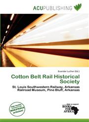 Cotton Belt Rail Historical Society,6138074467,9786138074465