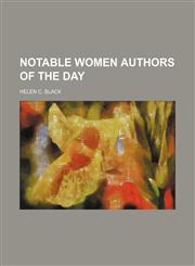 Notable Women Authors of the Day,1154798895,9781154798890