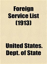 Foreign Service List (1913),115470887X,9781154708875