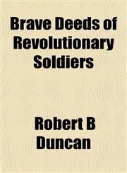Brave Deeds of Revolutionary Soldiers,1153307294,9781153307291