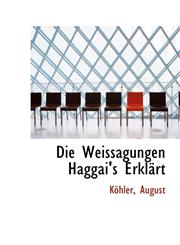 Die Weissagungen Haggai's Erklärt,1113381248,9781113381248