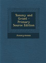 Tommy and Grizel,1289518904,9781289518905