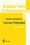 Convex Polytopes 2nd Edition,0387404090,9780387404097