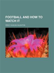 Football and how to watch it,1152469282,9781152469280