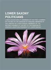 Lower Saxony politicians Lower Saxon nobility, Members of the First Chamber of the Diet of the Kingdom of Hanover,1157330940,9781157330943