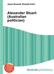 Alexander Stuart (Australian Politician),5510913924,9785510913927