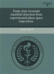 Finite-time invariant manifold detection from experimental phase space trajectories.,1243648201,9781243648204
