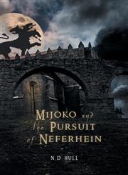 Mijoko and the Pursuit of Neferhein,1460239059,9781460239056