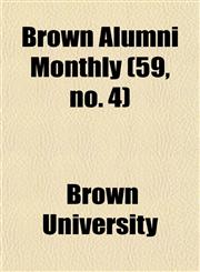 Brown Alumni Monthly (59, no. 4),115464717X,9781154647174