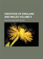 Visitation of England and Wales Volume 9,1153200554,9781153200554