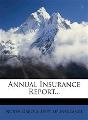 Annual Insurance Report...,127326245X,9781273262456