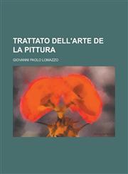 Trattato dell'arte de la pittura,123443203X,9781234432034