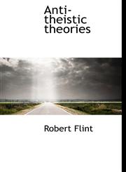 Anti-theistic theories,1140161938,9781140161936
