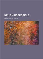 Neue Kinderspiele,1153520125,9781153520126