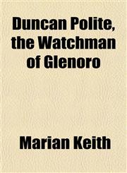 Duncan Polite, the Watchman of Glenoro,1152243705,9781152243705