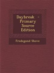 Daybreak - Primary Source Edition,1294413120,9781294413127