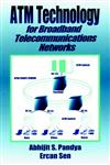ATM Technology for Broadband Telecommunications Networks 1st Edition,0849331390,9780849331398