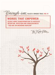 Words that Empower "Enough-ism, blaze a unique trail" VI,0985048344,9780985048341