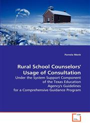 Rural School Counselors' Usage of Consultation,363908070X,9783639080704