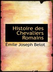 Histoire des Chevaliers Romains,1426466366,9781426466366