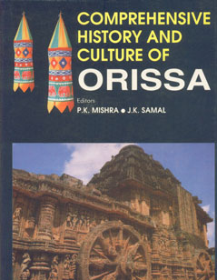 Comprehensive History and Culture of Orissa 2 Vols. in 4 Parts,8174790128,9788174790125