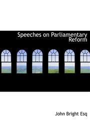 Speeches on Parliamentary Reform,1140002554,9781140002550