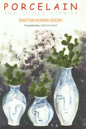 Porcelain and Other Stories 1st Edition,8126021217,9788126021215