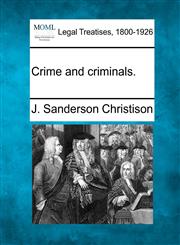 Crime and criminals.,1240142323,9781240142323