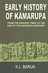 Early History of Kamarupa From the Earliest Times to the End of the Sixteenth Century,8185921008,9788185921006