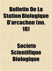 Bulletin De La Station Biologique D'arcachon (no. 18),1153306298,9781153306294