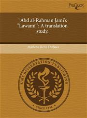 `Abd al-Rahman Jami's "Lawami'" A translation study.,1243759275,9781243759276