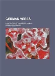 German verbs; primitives and their compounds ...,113038828X,9781130388282