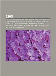 520s 520, 520s architecture, 520s births, 520s deaths, 520s establishments, 521, 522, 523, 524, 525, 526, 527, 528, 529,1157758703,9781157758709