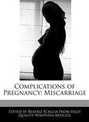 Complications of Pregnancy Miscarriage,1171170904,9781171170907