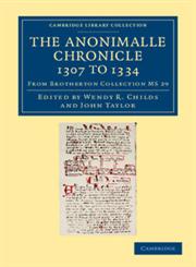 The Anonimalle Chronicle 1307 to 1334 From Brotherton Collection MS 29,1108061923,9781108061926