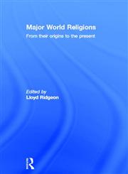 Major World Religions From Their Origins To The Present,0415297680,9780415297684