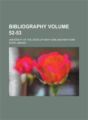 Bibliography Volume 52-53,1236828739,9781236828736