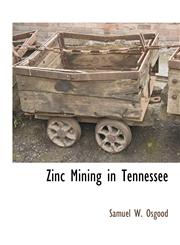 Zinc Mining in Tennessee,1171050623,9781171050629