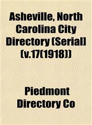 Asheville, North Carolina City Directory (Serial] (v.17(1918)),1153295911,9781153295918