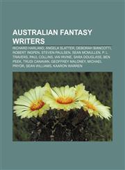 Australian fantasy writers Richard Harland, Angela Slatter, Deborah Biancotti, Robert Ingpen, Steven Paulsen, Sean McMullen, P. L. Travers,1155515722,9781155515724