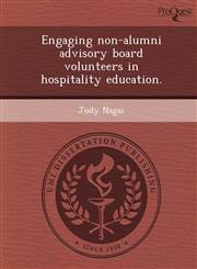 Engaging non-alumni advisory board volunteers in hospitality education.,1249066786,9781249066781