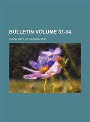 Bulletin Volume 31-34,1236263243,9781236263247