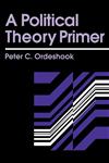 A Political Theory Primer,041590241X,9780415902410