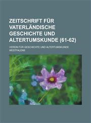 Zeitschrift Fur Vaterlandische Geschichte Und Altertumskunde (61-62 ),1153453746,9781153453745