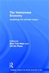 The Vietnamese Economy Awakening the Dormant Dragon,041529651X,9780415296519