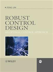 Robust Control Design An Optimal Control Approach,0470031913,9780470031919