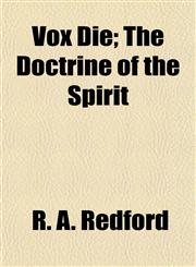 Vox Die; The Doctrine of the Spirit,115488659X,9781154886597